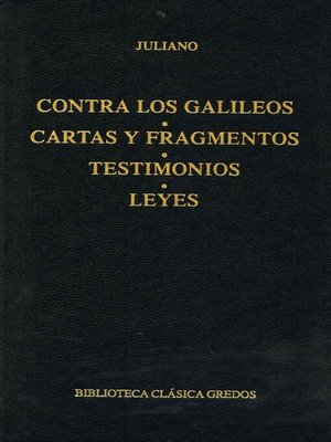 cover image of Contra los galileos. Cartas y fragmentos. Testimonios. Leyes